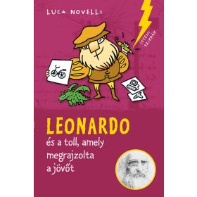   Leonardo és a toll, amely megrajzolta a jövőt - Isteni szikrák 1.