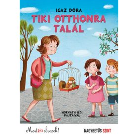   Tiki otthonra talál - Nagybetűs szint - Most én olvasok! 0.