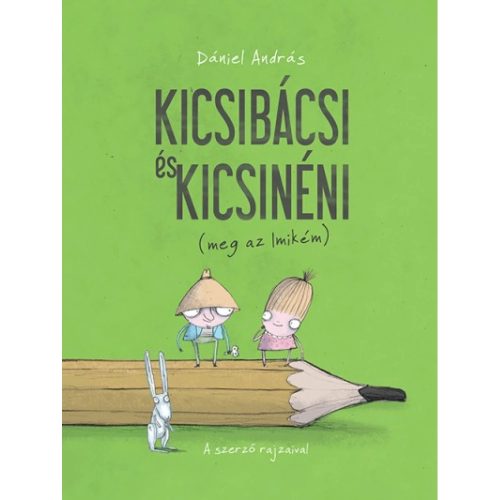 Kicsibácsi és Kicsinéni (meg az Imikém)