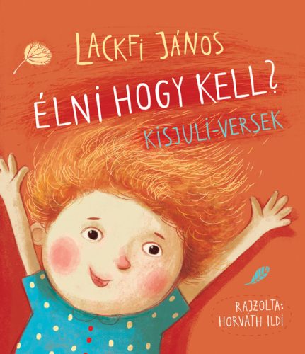 Élni hogy kell? - Kisjuli versek