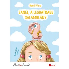 Sanel, a legbátrabb galamblány - Most én olvasok! 1.