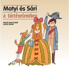 Matyi és Sári a történelemben
