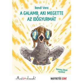   A galamb, aki megette az időgyurmát - Nagybetűs szint - Most én olvasok! 0.