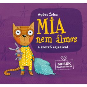 Mia nem álmos - Mesék Barnabásnak 1.