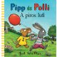 Pipp és Polli 3. - A piros lufi