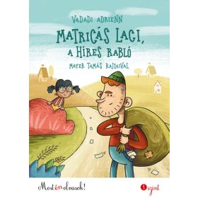 Matricás Laci, a híres rabló - Most én olvasok! 1.