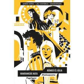 Regényes Shakespeare - Makrancos Kata, Rómeó és Júlia