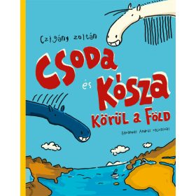 Csoda és Kósza körül a Föld
