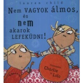   Nem vagyok álmos, és nem akarok lefeküdni - Charlie és Lola